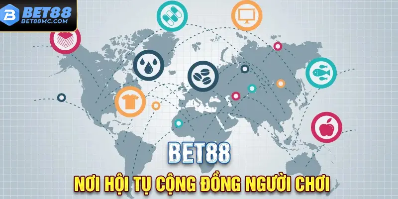 Bet88 – Nơi hội tụ cộng đồng người chơi thân thiện và hỗ trợ