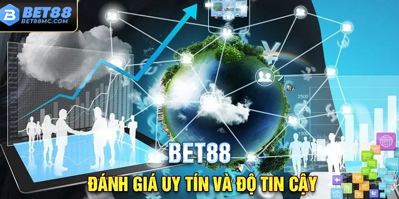 Đánh giá uy tín và độ tin cậy của nhà cái Bet88